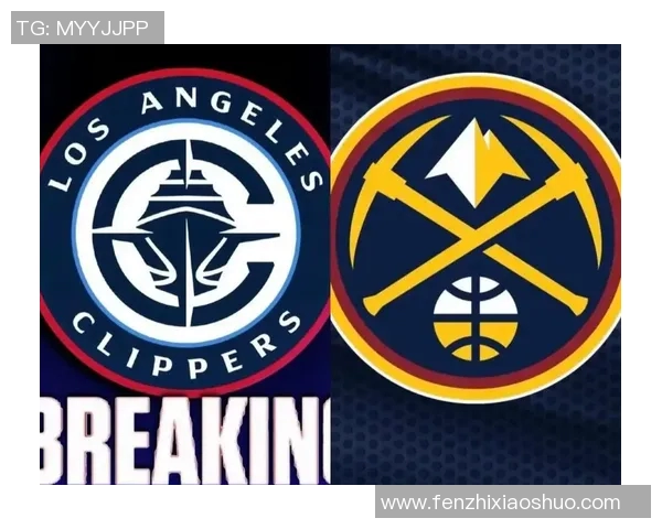 NBA季后赛快船对掘金精彩直播全程回顾与分析 NBA季后赛快船对掘金精彩直播全程回顾与分析