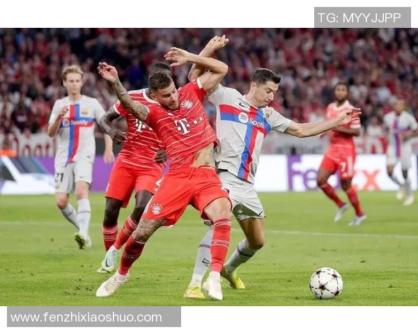 CCTV5直播拜仁慕尼黑对阵巴塞罗那精彩赛事回顾与分析